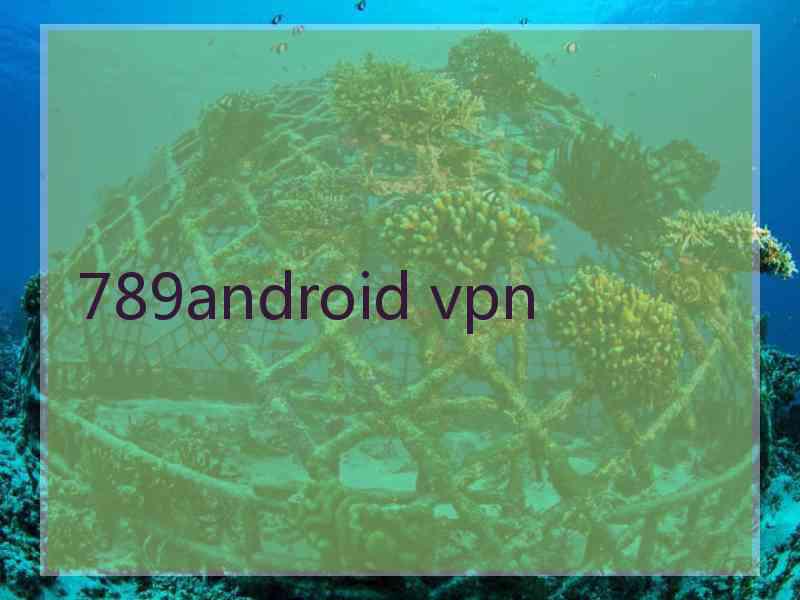 789android vpn