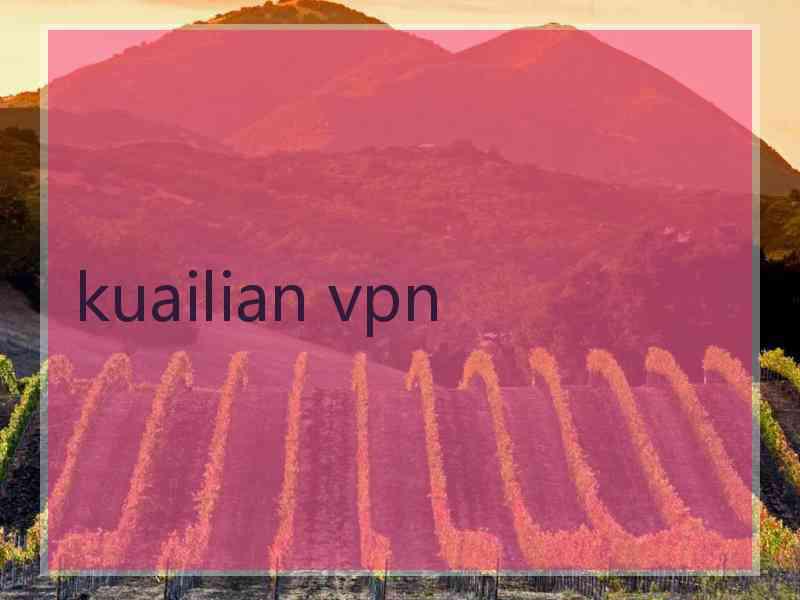 kuailian vpn