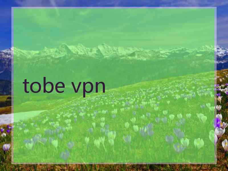 tobe vpn