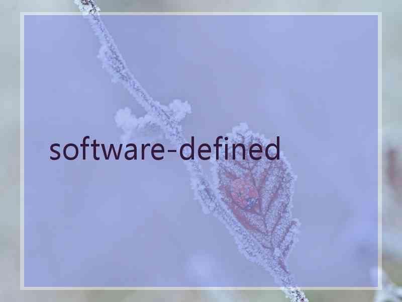  software-defined