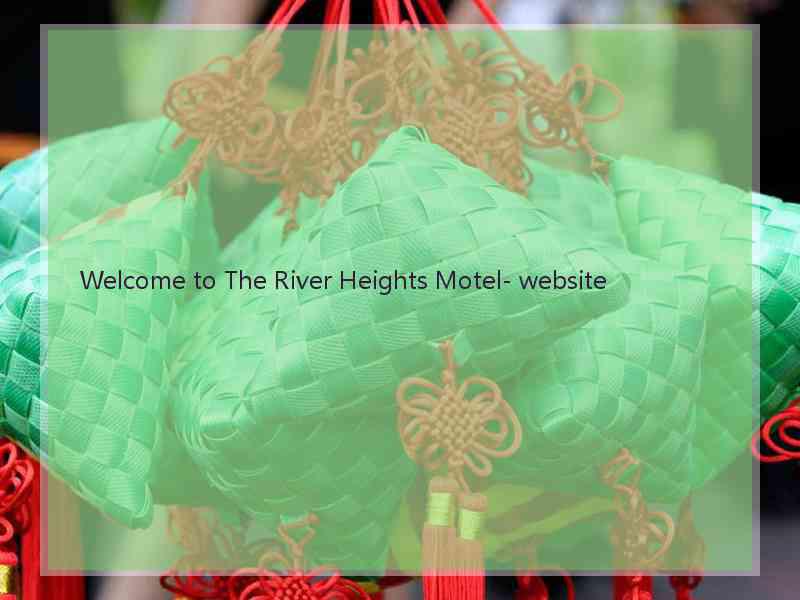 Welcome to The River Heights Motel- website  