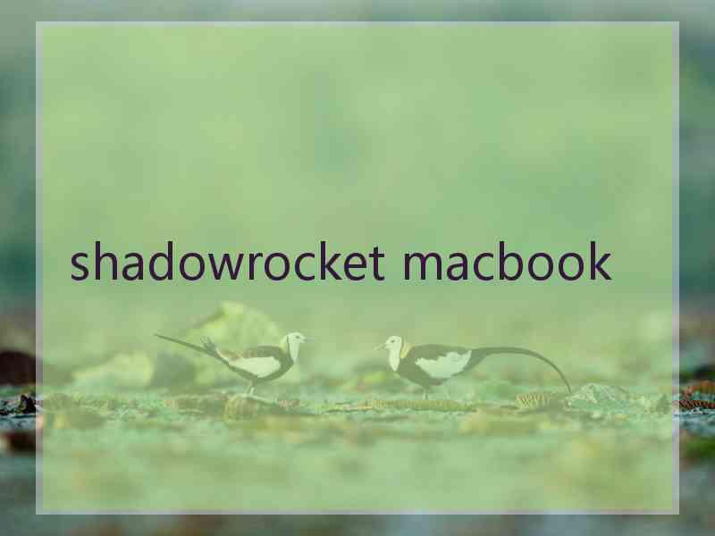 shadowrocket macbook