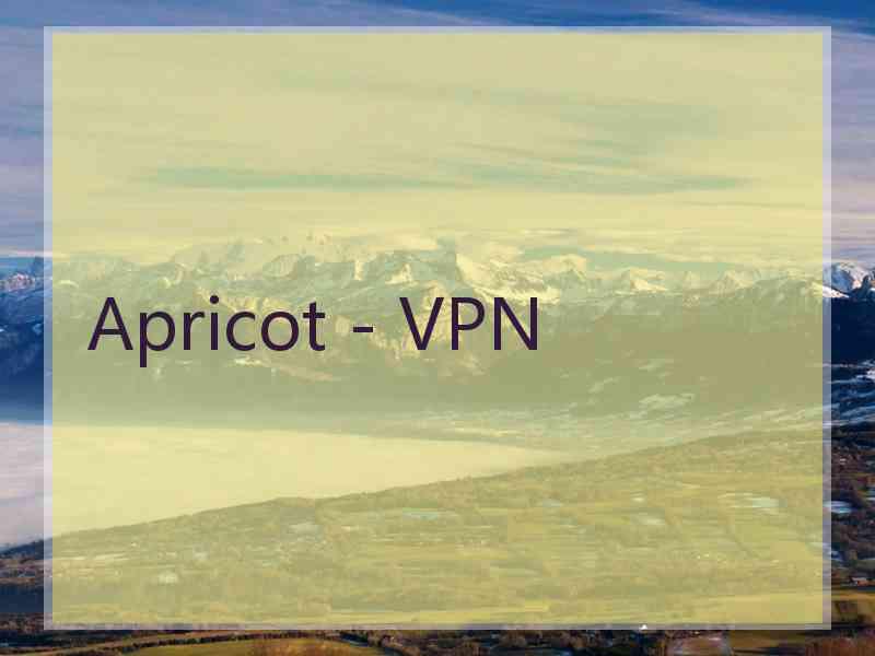 Apricot - VPN