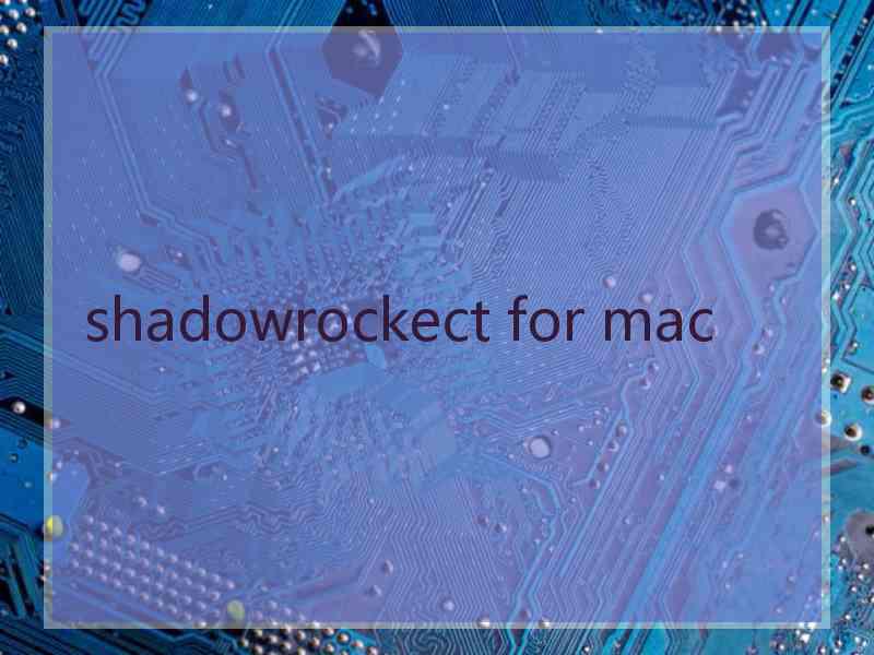 shadowrockect for mac